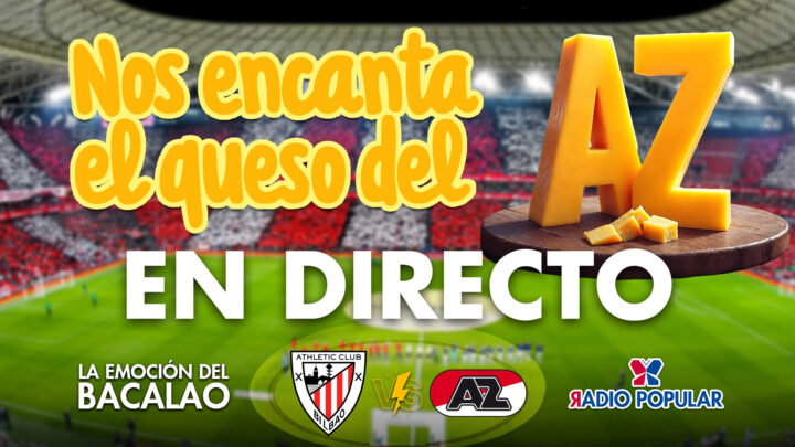 Athletic Club – AZ Alkmaar en directo con La Emoción del Bacalao | Jornada 2 de Europa League