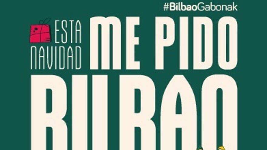 Ayuntamiento lanza la campaña «Esta navidad me pido Bilbao» en zonas de hasta 90 minutos en transporte a la Villa